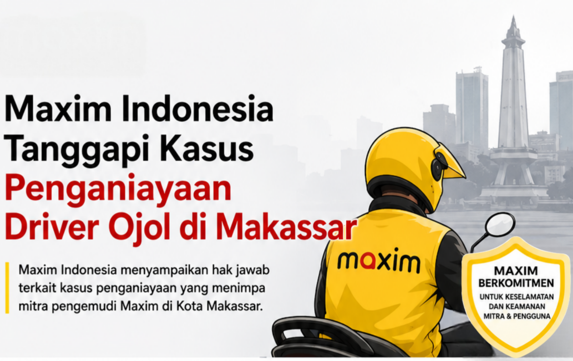 Maxim Indonesia Tanggapi Kasus Penganiayaan Driver Ojol di Makassar